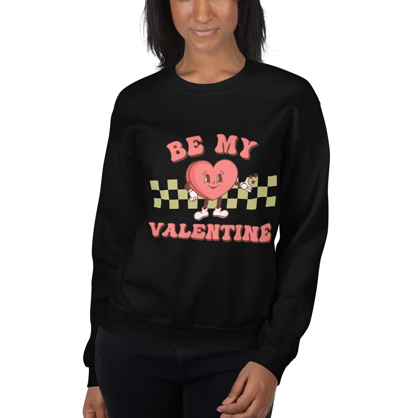 Be my valentine Unisex Sweatshirt