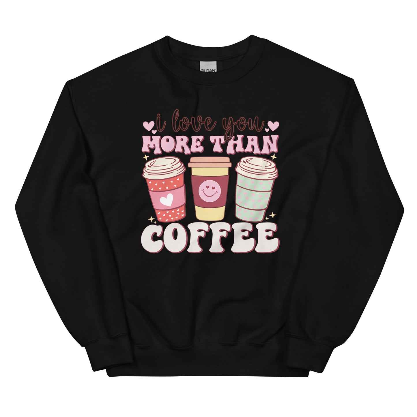 More than Coffee Sweatshirt