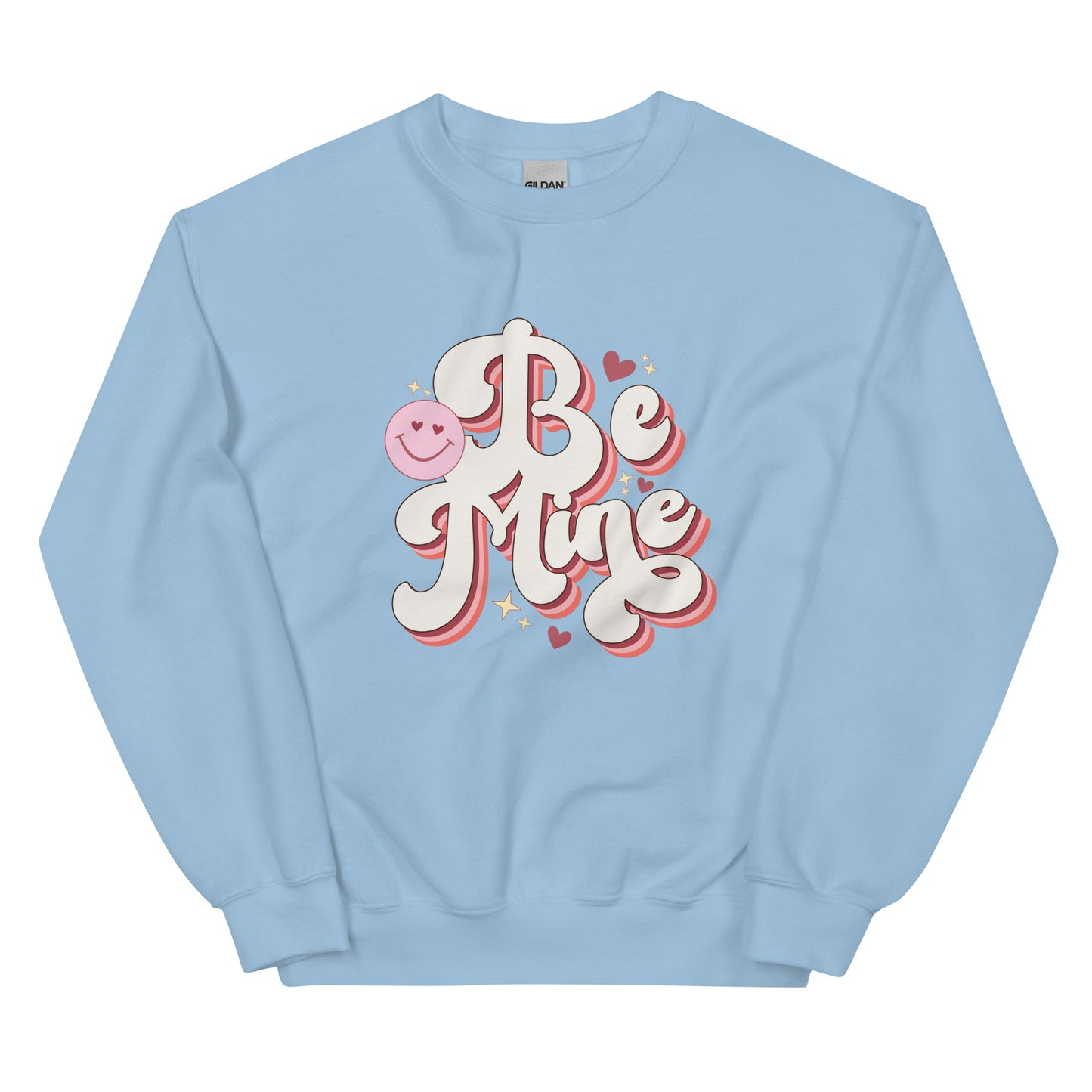 Be Mine Sweatshirt