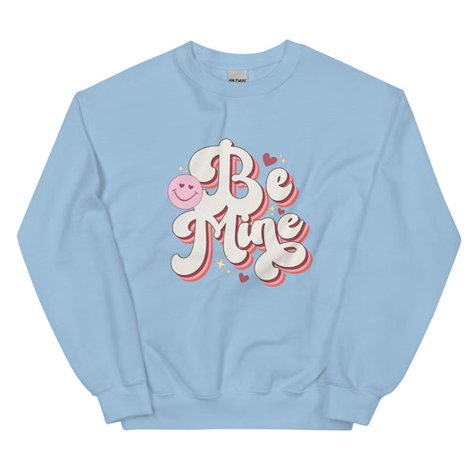 Be Mine Sweatshirt