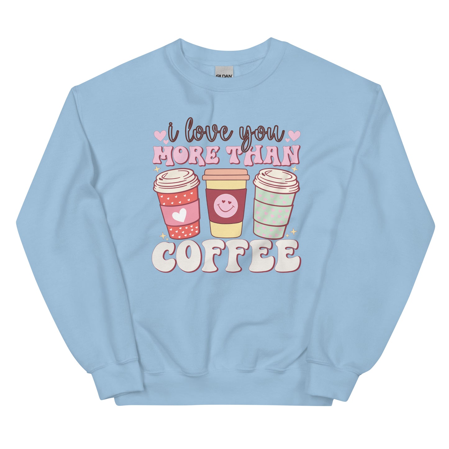 More than Coffee Sweatshirt