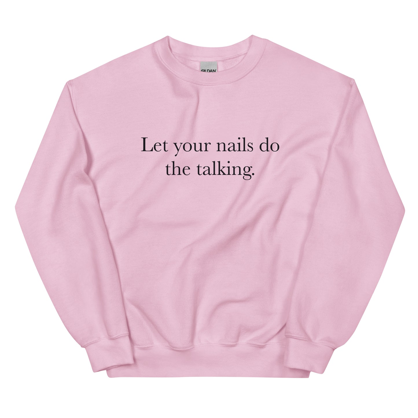 Nails do the Talking Unisex Sweatshirt