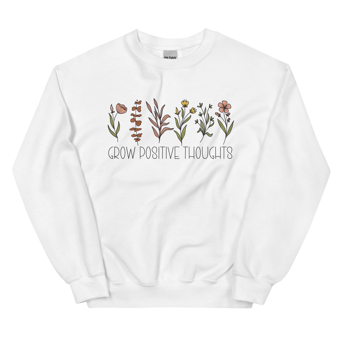 Grow positive thoughts Sweatshirt