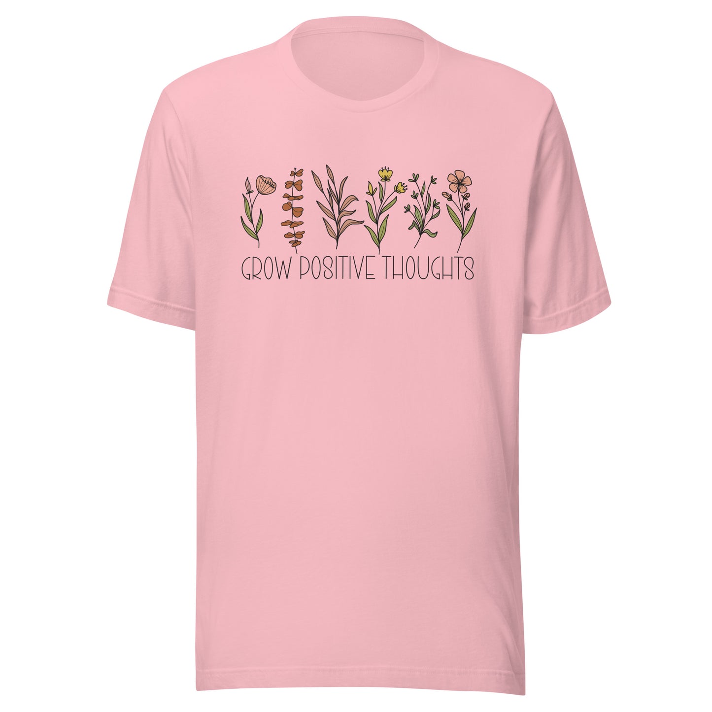 Grow Positive Thoughts t-shirt