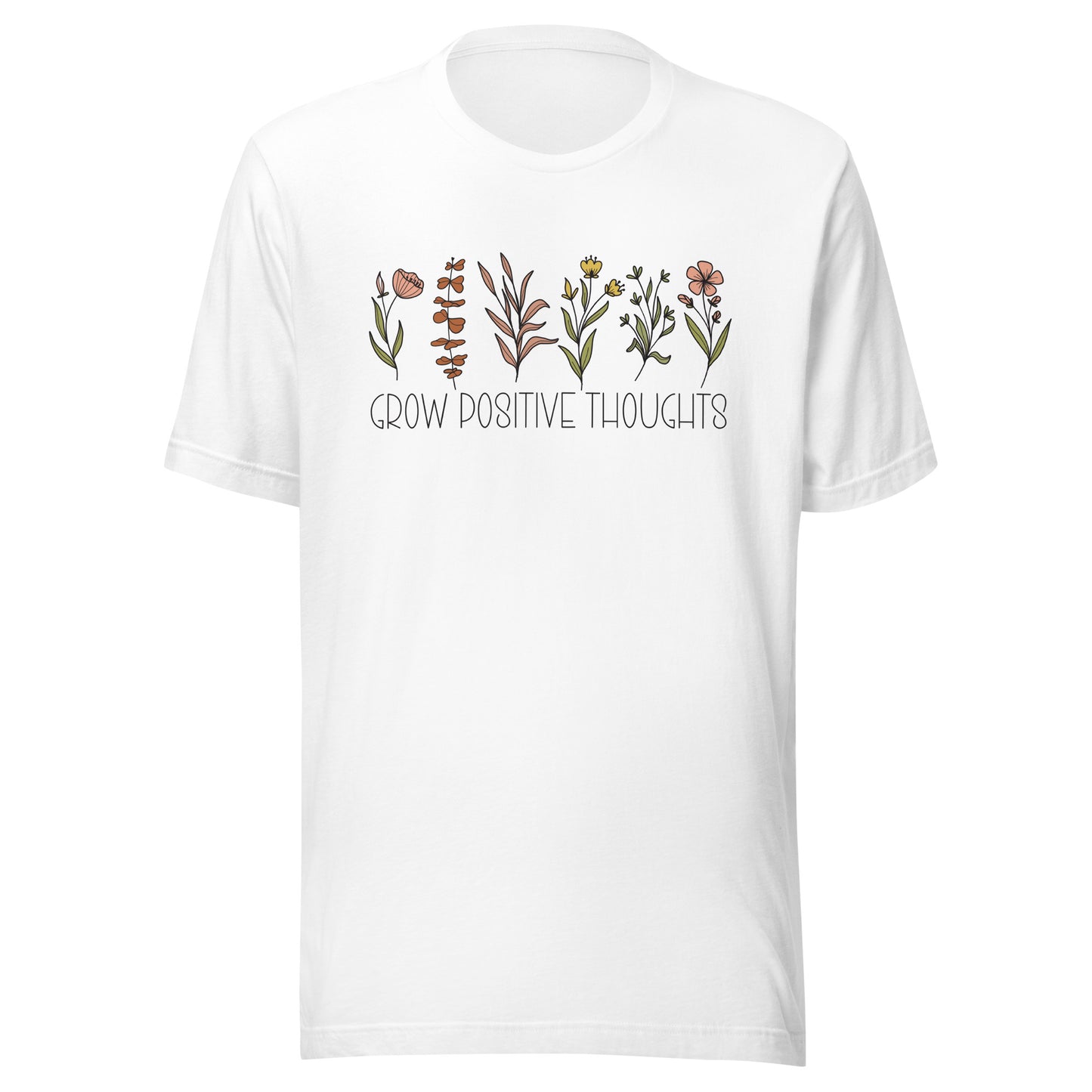 Grow Positive Thoughts t-shirt