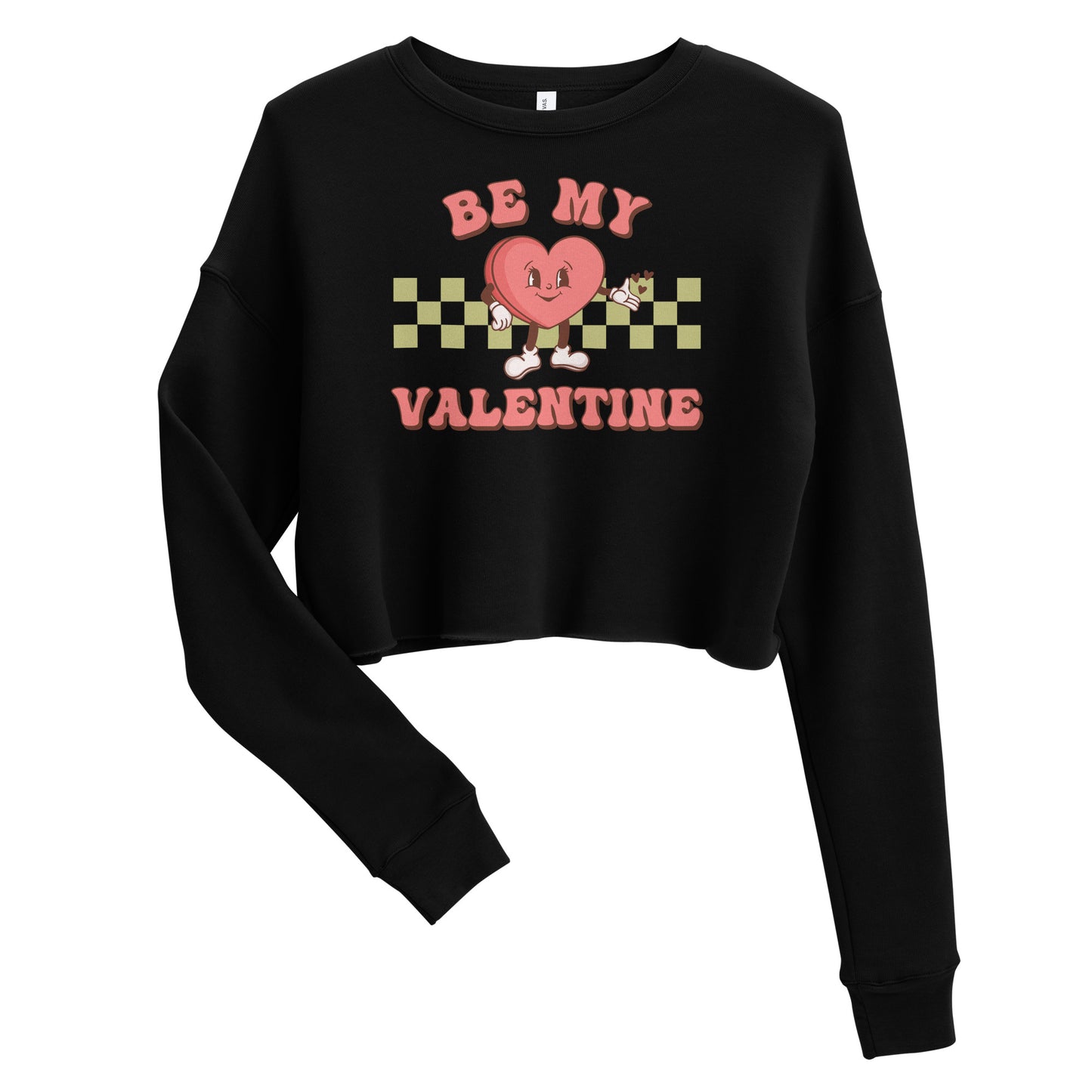 Be my valentine Crop Sweatshirt