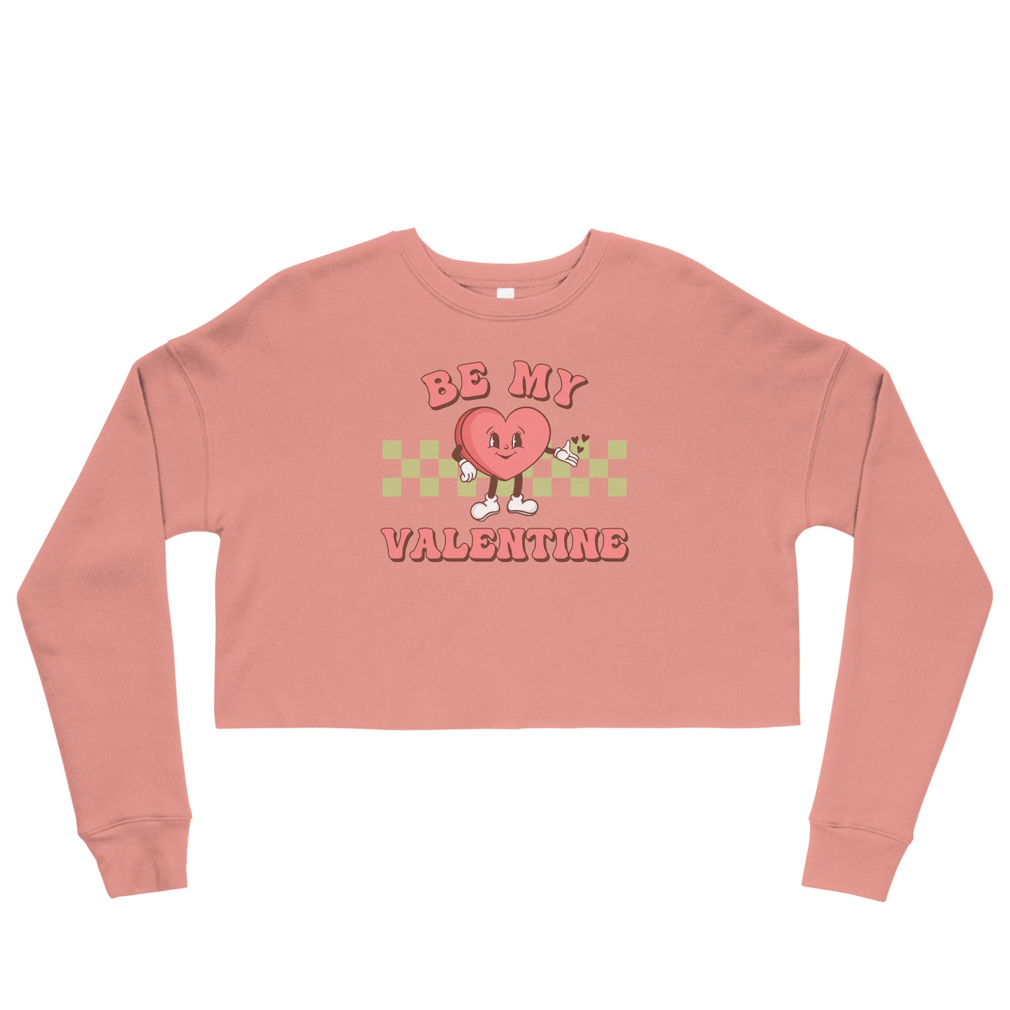 Be my valentine Crop Sweatshirt